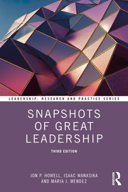 Snapshots of Great Leadership, Jon P. (New Mexico State University Howell ; Isaac (University of Northern Colorado Wanasika ; Maria J. Mendez - Paperback - 9781032367002
