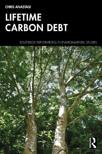 Lifetime Carbon Debt, Chris (Anastasi London Ltd Anastasi - Paperback - 9781032369280
