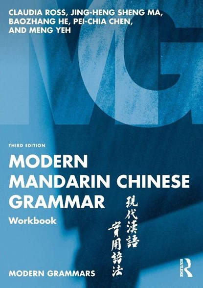 Modern Mandarin Chinese Grammar Workbook, Claudia Ross ; Jing-Heng Sheng (Wellesley College Ma ; Baozhang He ; Pei-Chia (University of California Chen - Paperback - 9781032369303