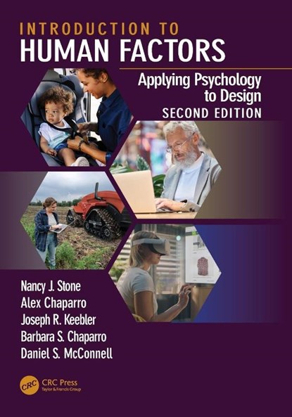 Introduction to Human Factors, Nancy J. (Missouri S&T) Stone ; Alex (Embry-Riddle Aeronautical Uni) Chaparro ; Joseph R. (Embry-Riddle Aeronautical Uni) Keebler ; Barbara S. (Embry-Riddle Aeronautical Uni.) Chaparro - Paperback - 9781032370149