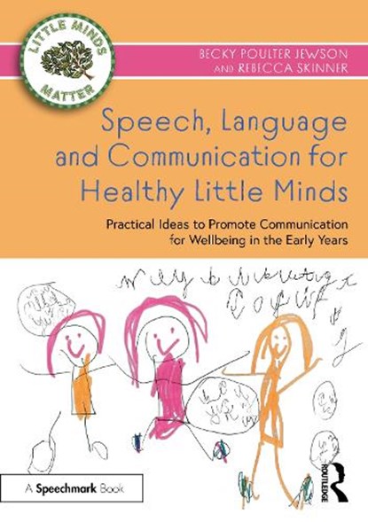Speech, Language and Communication for Healthy Little Minds, Becky Poulter Jewson ; Rebecca Skinner - Paperback - 9781032371252