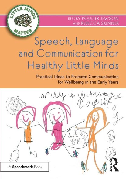 Speech, Language and Communication for Healthy Little Minds, Becky Poulter Jewson ; Rebecca Skinner - Paperback - 9781032371252