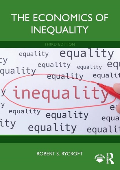 The Economics of Inequality, Robert S. (University of Mary Washington Rycroft - Paperback - 9781032372099