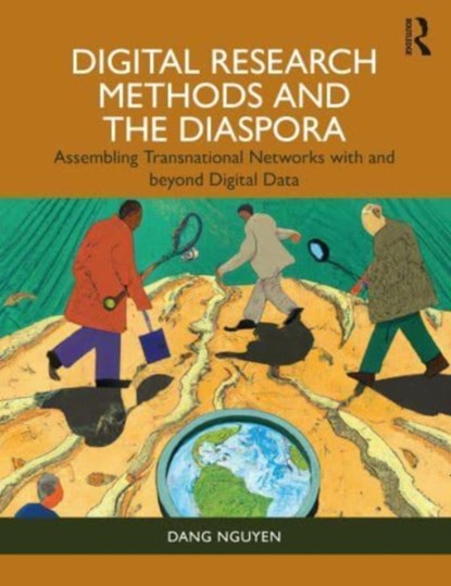 Digital Research Methods and the Diaspora, DANG (RMIT UNIVERSITY,  Australia) Nguyen - Paperback - 9781032373485