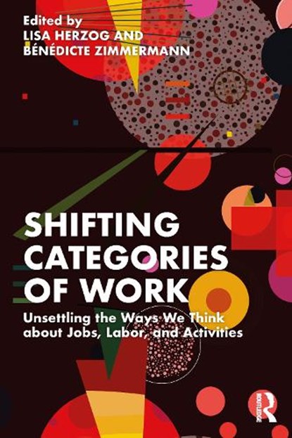 Shifting Categories of Work, Lisa Herzog ; Benedicte Zimmermann - Paperback - 9781032376622
