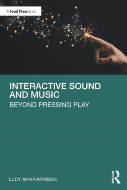Interactive Sound and Music, Lucy Ann Harrison - Paperback - 9781032382395