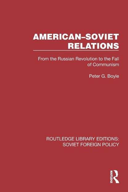 American–Soviet Relations, Peter G. Boyle - Paperback - 9781032382586