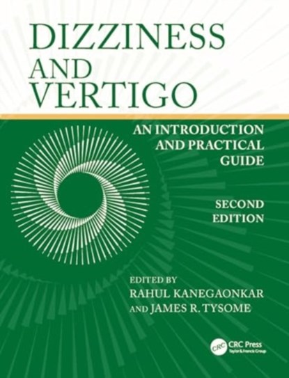 Dizziness and Vertigo, Rahul G. (Medway Maritime Hospital Kanegaonkar ; James R. (Cambridge University Hospitals Tysome - Paperback - 9781032383514