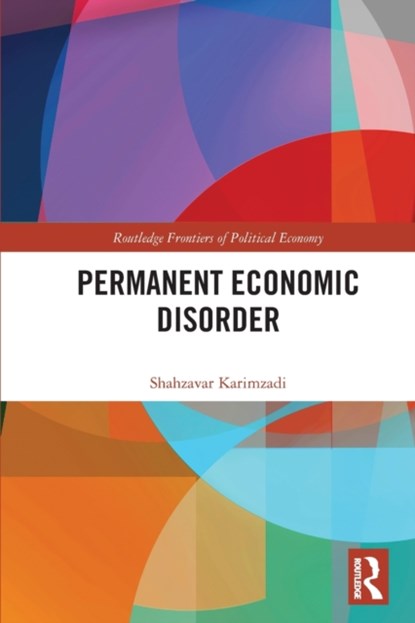 Permanent Economic Disorder, Shahzavar Karimzadi - Paperback - 9781032387000
