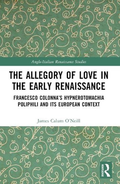 The Allegory of Love in the Early Renaissance, James Calum O’Neill - Paperback - 9781032389851