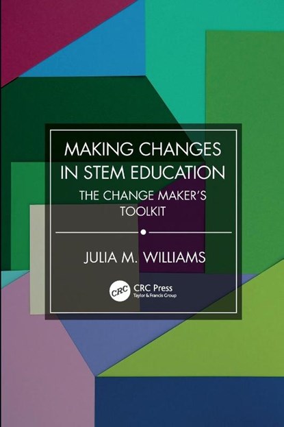 Making Changes in STEM Education, Julia M. Williams - Paperback - 9781032390789