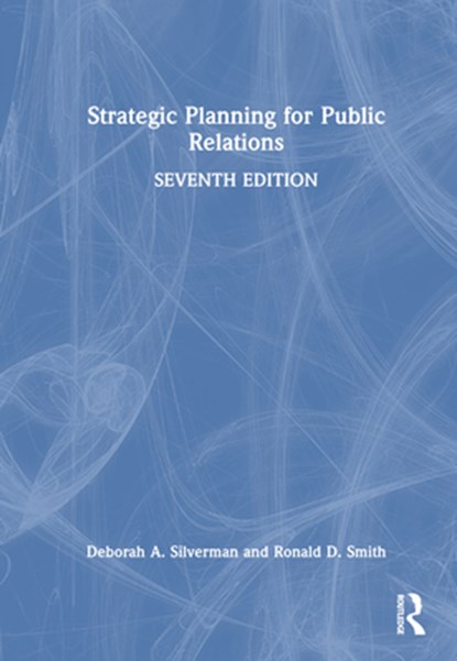 Strategic Planning for Public Relations, Deborah A. (SUNY Buffalo State College Silverman ; Ronald D. (SUNY Buffalo State College Smith - Gebonden - 9781032391175