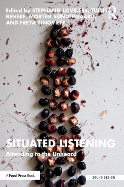 Situated Listening, Stephanie Loveless ; Tullis Rennie ; Morten Søndergaard - Paperback - 9781032391304
