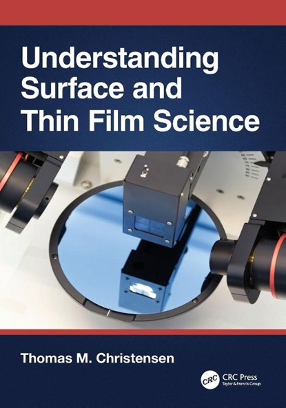 Understanding Surface and Thin Film Science, Thomas M. (University of Colorado at Colorado Springs Christensen - Paperback - 9781032392158