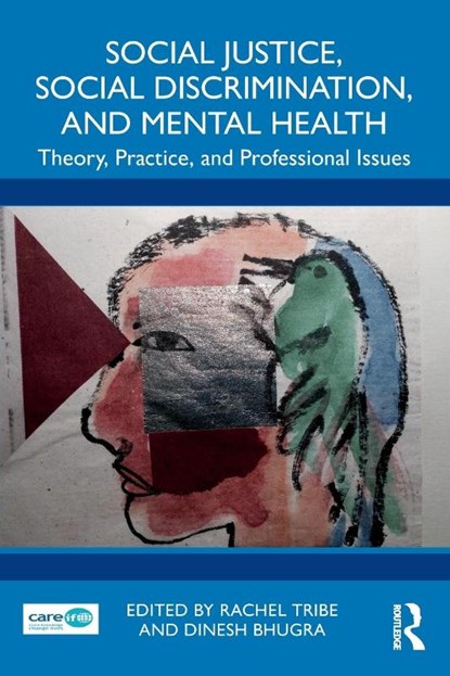 Social Justice, Social Discrimination, and Mental Health, Rachel Tribe ; Dinesh Bhugra - Paperback - 9781032395630