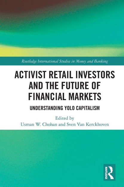 Activist Retail Investors and the Future of Financial Markets, Usman W. Chohan ; Sven Van Kerckhoven - Paperback - 9781032397276