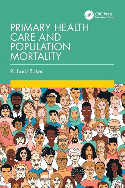 Primary Health Care and Population Mortality, Richard Baker - Paperback - 9781032397375