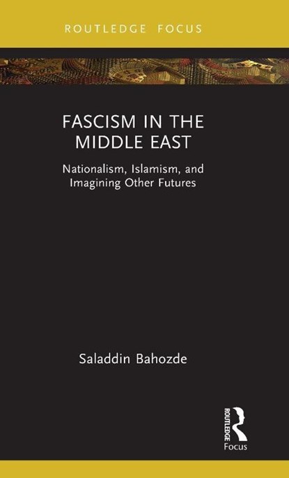 Fascism in the Middle East, Saladdin Bahozde - Gebonden - 9781032398006