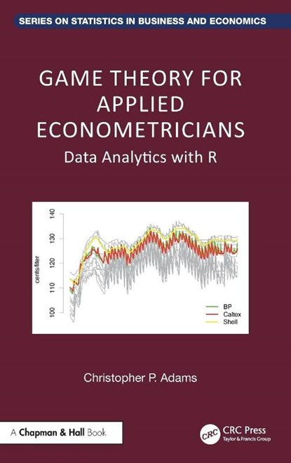 Game Theory for Applied Econometricians, Christopher P. (Federal Trade Commission) Adams - Gebonden - 9781032398334