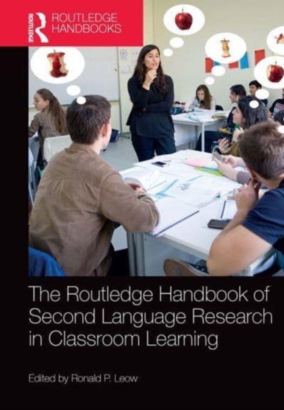 The Routledge Handbook of Second Language Research in Classroom Learning, Ronald P. Leow - Paperback - 9781032401621