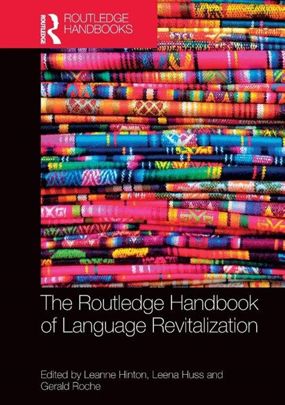 The Routledge Handbook of Language Revitalization, Leanne Hinton ; Leena Huss ; Gerald Roche - Paperback - 9781032401973