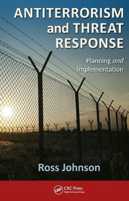 Antiterrorism and Threat Response, Ross Johnson - Paperback - 9781032402581
