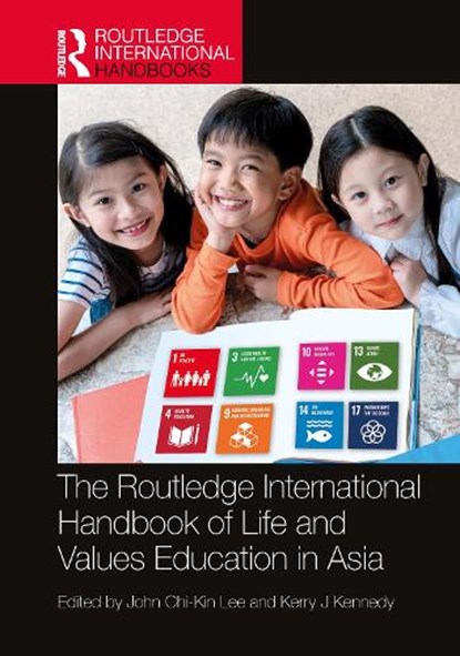 The Routledge International Handbook of Life and Values Education in Asia, John Chi-Kin (The Education University of Hong Kong) Lee ; Kerry J (The Education University of Hong Kong) Kennedy - Paperback - 9781032403199