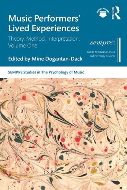 Music Performers' Lived Experiences, Mine Dogantan-Dack - Gebonden - 9781032403724