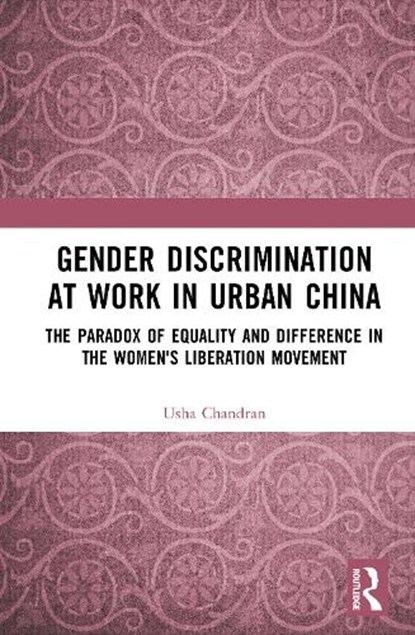 Gender Discrimination at Work in Urban China, Usha (Jawaharlal Nehru University Chandran - Gebonden - 9781032404233