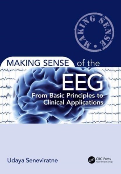Making Sense of the EEG, Udaya Seneviratne - Paperback - 9781032405407