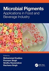 Microbial Pigments - Mohammed Kuddus ; Poonam Singh ; Sindhu Raveendran - 9781032406206