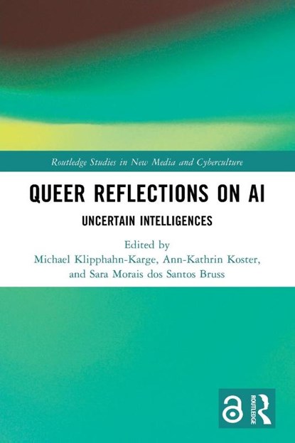 Queer Reflections on AI, Michael (Technische Universitat Dresden Klipphahn-Karge ; Ann-Kathrin (Technische Universitat Dresden Koster ; Sara Morais dos Santos Bruss - Paperback - 9781032414041