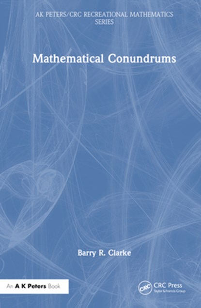 Mathematical Conundrums, Barry R. Clarke - Gebonden - 9781032414782