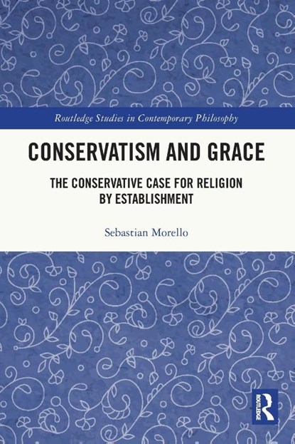 Conservatism and Grace, Sebastian Morello - Paperback - 9781032416908