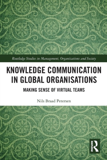 Knowledge Communication in Global Organisations, Nils Braad Petersen - Paperback - 9781032419701