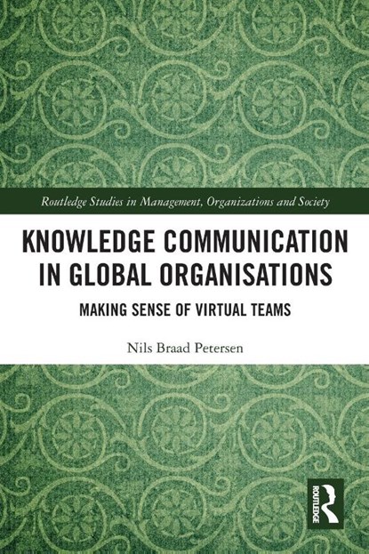 Knowledge Communication in Global Organisations, Nils Braad Petersen - Paperback - 9781032419701