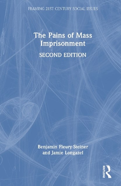 The Pains of Mass Imprisonment, Benjamin (University of Delaware Fleury-Steiner ; Jamie Longazel - Gebonden - 9781032422039