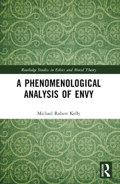 A Phenomenological Analysis of Envy, Michael Robert (University of San Diego Kelly - Paperback - 9781032423777