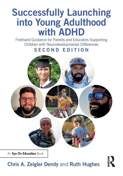 Successfully Launching into Young Adulthood with ADHD, Chris A. Zeigler Dendy ; Ruth Hughes - Paperback - 9781032427430