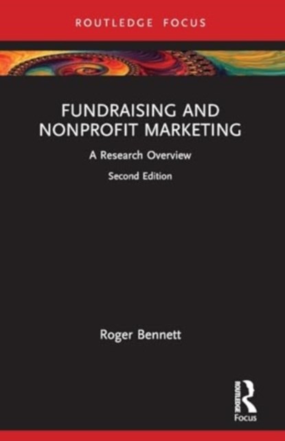 Fundraising and Nonprofit Marketing, Roger Bennett - Paperback - 9781032428109