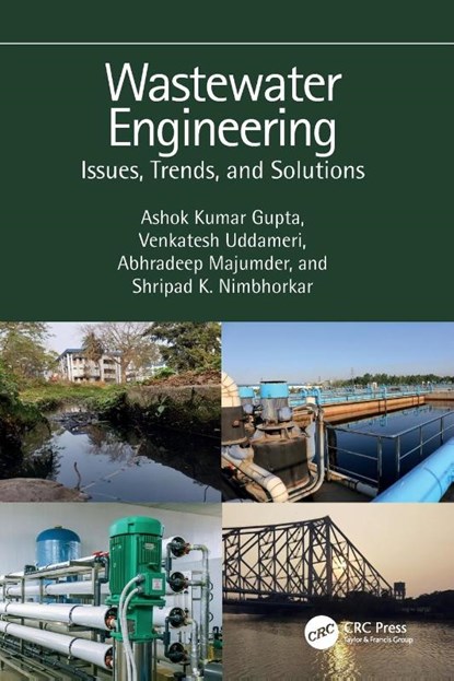 Wastewater Engineering, Ashok Kumar (IIT Kharagpur Gupta ; Venkatesh Uddameri ; Abhradeep Majumder ; Shripad K. Nimbhorkar - Paperback - 9781032428208