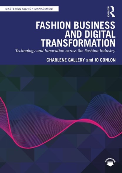 Fashion Business and Digital Transformation, Charlene Gallery ; Jo Conlon - Paperback - 9781032428475
