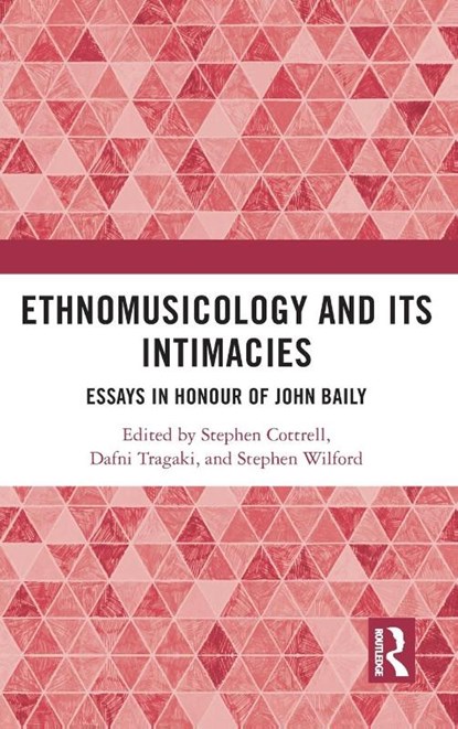 Ethnomusicology and its Intimacies, Stephen (City Cottrell ; Dafni (University of Thessaly Tragaki ; Stephen Wilford - Gebonden - 9781032431314