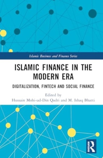 Islamic Finance in the Modern Era, QADRI,  Hussain Mohi-ud-Din (Minhaj University, Pakistan) ; Bhatti, M. Ishaq (La Trobe University, Australia) - Gebonden - 9781032433165