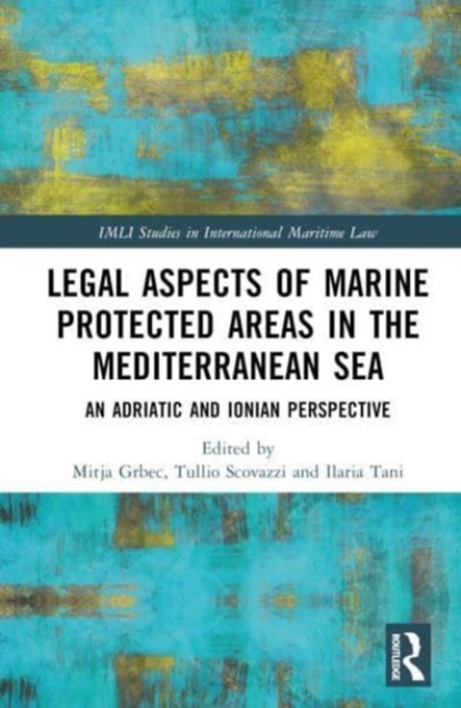 Legal Aspects of Marine Protected Areas in the Mediterranean Sea, Mitja (Maritime Law Association of Slovenia Grbec ; Tullio Scovazzi ; Ilaria Tani - Gebonden - 9781032435640