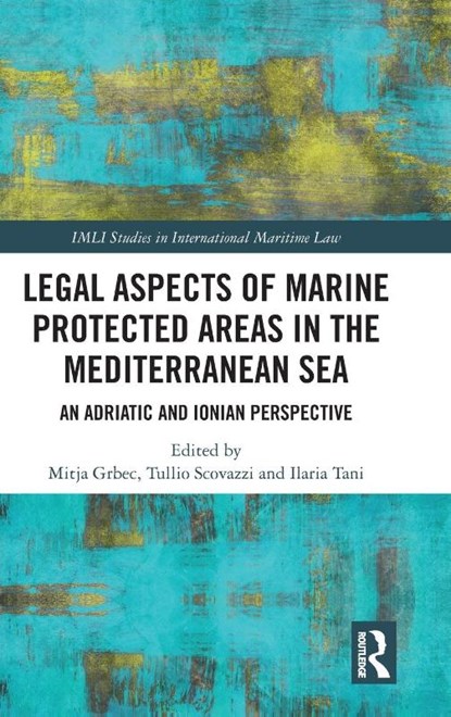 Legal Aspects of Marine Protected Areas in the Mediterranean Sea, Mitja (Maritime Law Association of Slovenia Grbec ; Tullio Scovazzi ; Ilaria Tani - Gebonden - 9781032435640