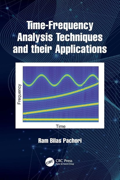Time-Frequency Analysis Techniques and their Applications, Ram Bilas Pachori - Paperback - 9781032435763