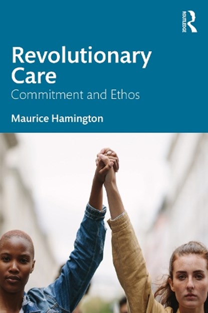 Revolutionary Care, Maurice Hamington - Paperback - 9781032437316