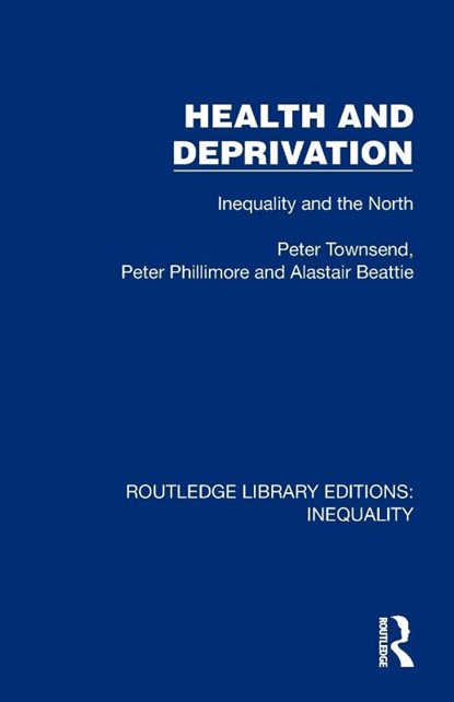 Health and Deprivation, Peter Townsend ; Peter Phillimore ; Alastair Beattie - Paperback - 9781032437996