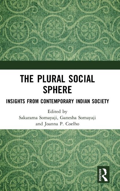 The Plural Social Sphere, Sakarama (The Energy and Resources Institute (TERI) Somayaji ; Ganesha Somayaji ; Joanna P. Coelho - Gebonden - 9781032438610